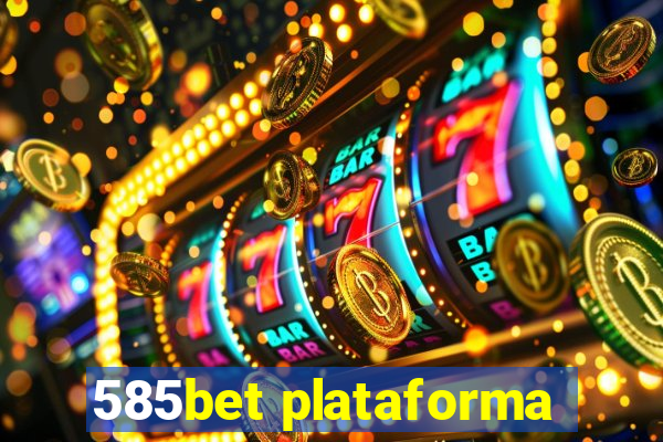 585bet plataforma